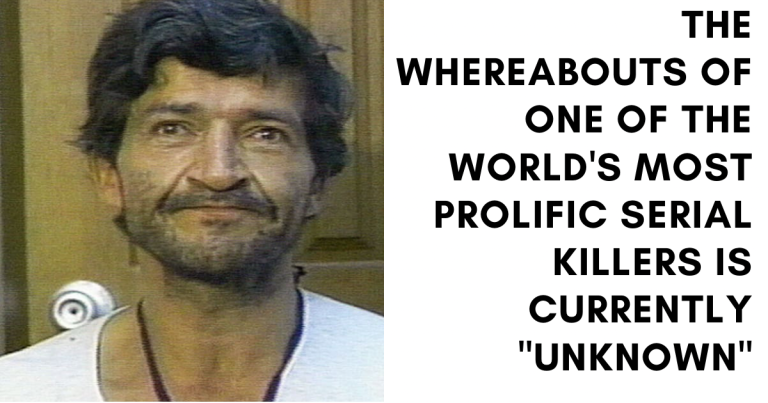 The Whereabouts Of One Of The World’s Most Prolific Serial Killers Is Currently “Unknown”