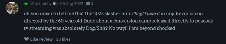 "Oh you mean to tell me that the 2022 slasher film The/Them starring Kevin Bacon directed by the 60 year old Dude about a conversion camp released directly to Peacock TV streaming was absolutely Dog/Shit? No way!! I am beyond shocked."