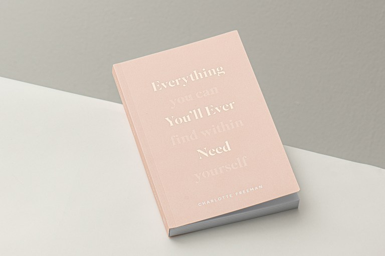 Book Summary: “Everything You’ll Ever Need (You Can Find Within Yourself)” by Charlotte Freeman